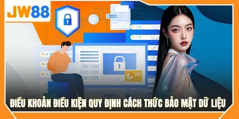 Điều khoản điều kiện quy định cách thức bảo mật dữ liệu