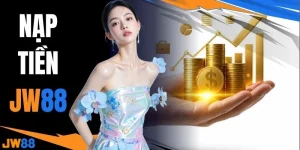 Nạp Tiền JW88 - Hướng Dẫn Thao Tác Thêm Vốn Siêu Tốc