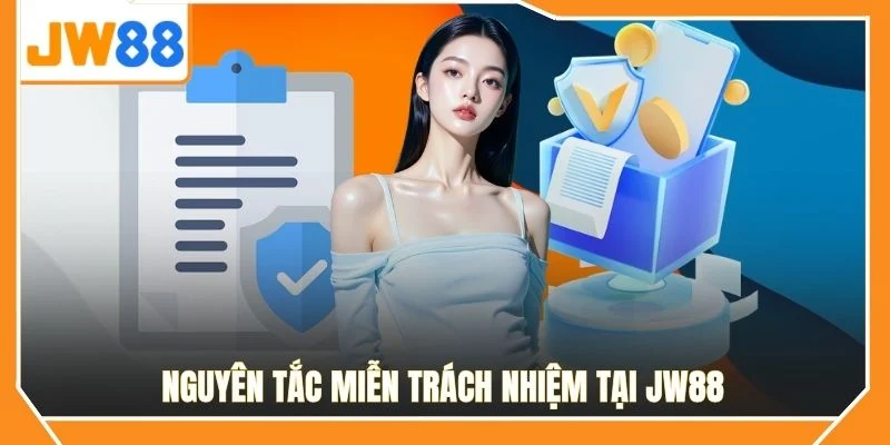 Nguyên tắc miễn trách nhiệm tại JW88