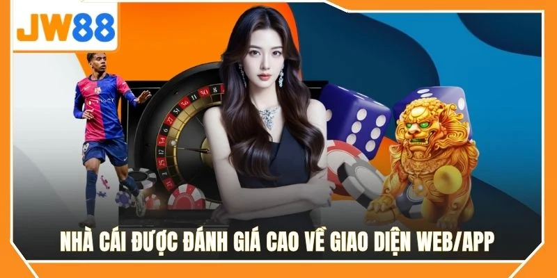 Nhà cái được đánh giá cao về giao diện web/app
