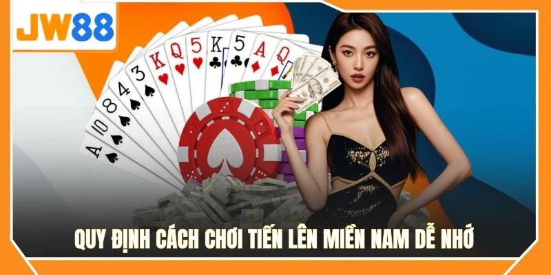 Quy định cách chơi tiến lên miền Nam dễ nhớ